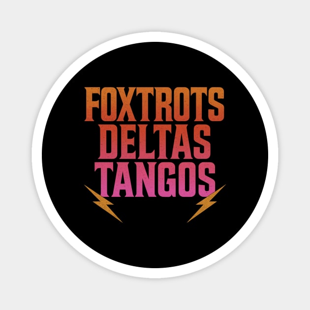 Foxtrots-Deltas-Tangos-8647-Retro-Sarcastic-Anti-Trump-Protest-Design Magnet by ArtistTee ⭐⭐⭐⭐⭐